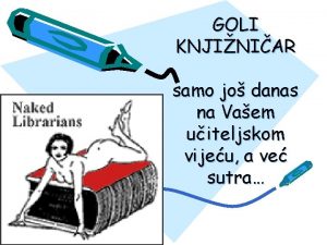 GOLI KNJINIAR samo jo danas na Vaem uiteljskom