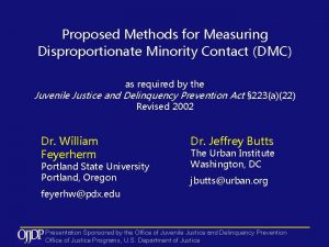 Proposed Methods for Measuring Disproportionate Minority Contact DMC