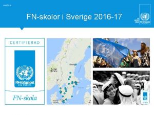 FNskolor i Sverige 2016 17 En FNskola verkar