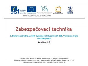 Zabezpeovac technika 1 Drtov stedna JA63 K Systmov