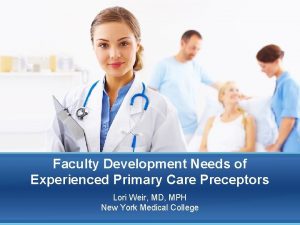Faculty Development Needs of Experienced Primary Care Preceptors