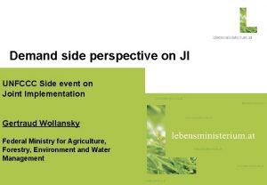 Demand side perspective on JI UNFCCC Side event