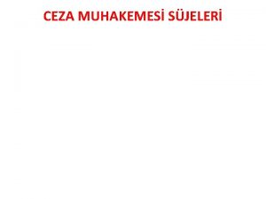 CEZA MUHAKEMES SJELER YARGILAMA MAKAMI HAKM MAHKEME DDA