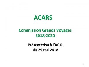 ACARS Commission Grands Voyages 2018 2020 Prsentation lAGO