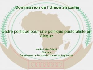 Commission de lUnion africaine Cadre politique pour une