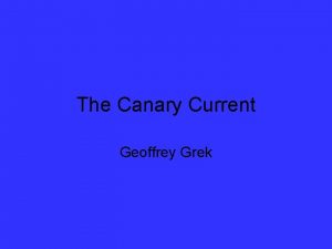 The Canary Current Geoffrey Grek Canary Current Stats