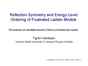 Reflection Symmetry and EnergyLevel Ordering of Frustrated Ladder