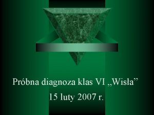 Prbna diagnoza klas VI Wisa 15 luty 2007