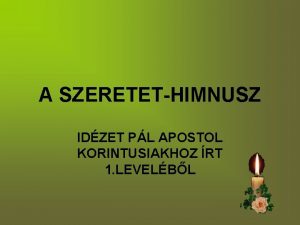 A SZERETETHIMNUSZ IDZET PL APOSTOL KORINTUSIAKHOZ RT 1