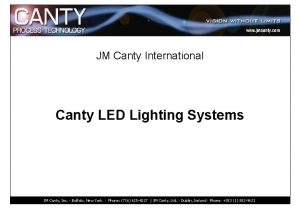 JM Canty International Canty LED Lighting Systems JM