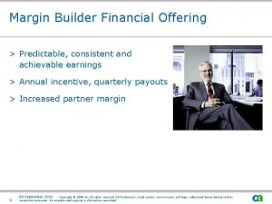 Margin Builder Financial Offering Predictable consistent and achievable