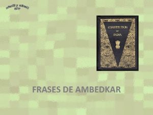 FRASES DE AMBEDKAR Bhimrao Ramji Ambedkar 14 de