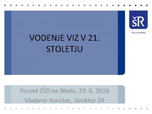 VODENJE VIZ V 21 STOLETJU Posvet ZD na