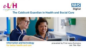 The Caldicott Guardian in Health and Social Care