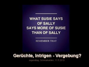 Gerchte Intrigen Vergebung Jugendtag Schmalkalden 11 5 2013