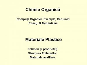 Chimie Organic Compui Organici Exemple Denumiri Reacii Mecanisme