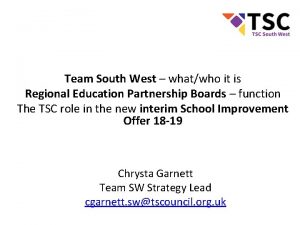 Team South West whatwho it is Regional Education