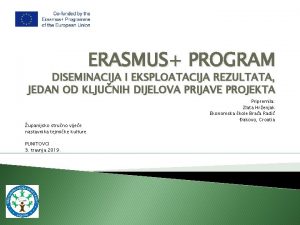 ERASMUS PROGRAM DISEMINACIJA I EKSPLOATACIJA REZULTATA JEDAN OD