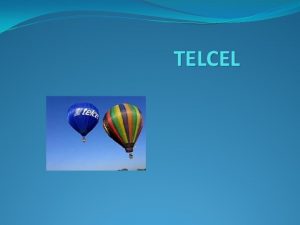 TELCEL HISTORIA DE LA COMPAIA En junio de