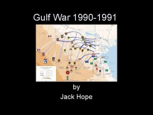 Gulf War 1990 1991 by Jack Hope The