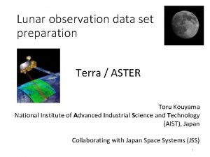 Lunar observation data set preparation Terra ASTER Toru