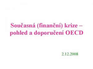 Souasn finann krize pohled a doporuen OECD 2
