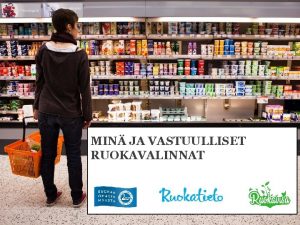 MIN JA VASTUULLISET RUOKAVALINNAT KESTVN KEHITYKSEN TOIMINTAOHJELMA AGENDA