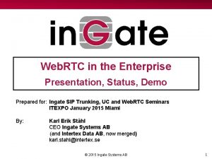 Web RTC in the Enterprise Presentation Status Demo