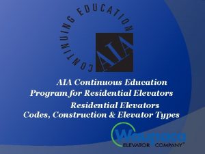 AIA Continuous Education Program for Residential Elevators Codes