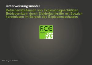 Unterweisungsmodul Betriebsmitteltausch von Explosionsgeschtzten Betriebsmitteln durch Elektrofachkrfte mit