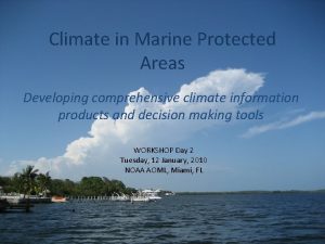Climate in Marine Protected Areas Developing comprehensive climate