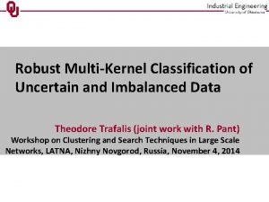 Robust MultiKernel Classification of Uncertain and Imbalanced Data