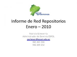 Informe de Red Repositorios Enero 2010 Fabricio Echeverra