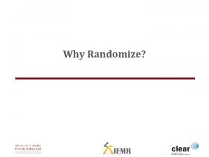 Why Randomize Course Overview 1 What is evaluation