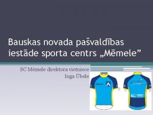 Bauskas novada pavaldbas iestde sporta centrs Mmele SC