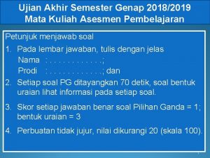 Ujian Akhir Semester Genap 20182019 Mata Kuliah Asesmen