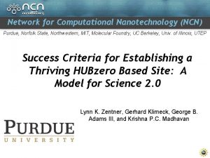 Network for Computational Nanotechnology NCN Purdue Norfolk State