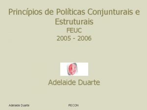 Princpios de Polticas Conjunturais e Estruturais FEUC 2005