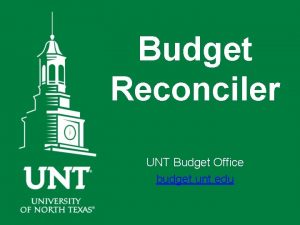 Budget Reconciler UNT Budget Office budget unt edu