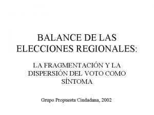 BALANCE DE LAS ELECCIONES REGIONALES LA FRAGMENTACIN Y