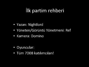 lk partim rehberi Yazan Nightlord YnetenGrnt Ynetmeni Ref