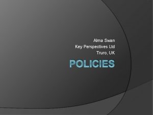 Alma Swan Key Perspectives Ltd Truro UK POLICIES