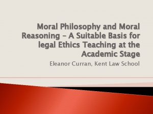 Moral Philosophy and Moral Reasoning A Suitable Basis