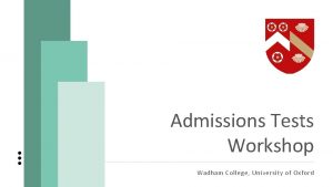 Admissions Tests Workshop Wadham College University of Oxford