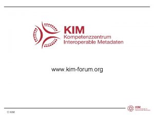 www kimforum org KIM KIMZertifizierung Ergebniss der Evaluierung