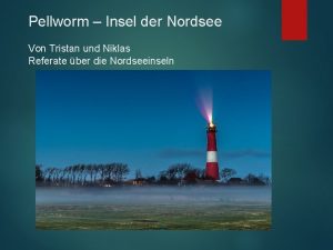 Pellworm Insel der Nordsee Von Tristan und Niklas