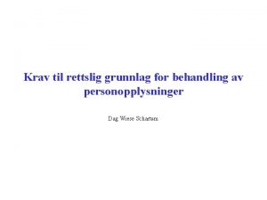 Krav til rettslig grunnlag for behandling av personopplysninger