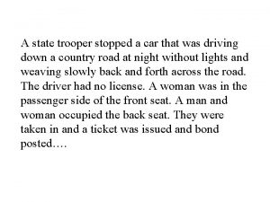 A state trooper stopped a car that was