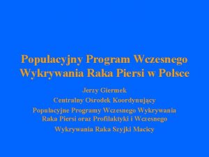 Populacyjny Program Wczesnego Wykrywania Raka Piersi w Polsce