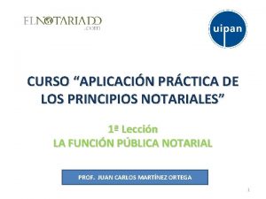 CURSO APLICACIN PRCTICA DE LOS PRINCIPIOS NOTARIALES 1